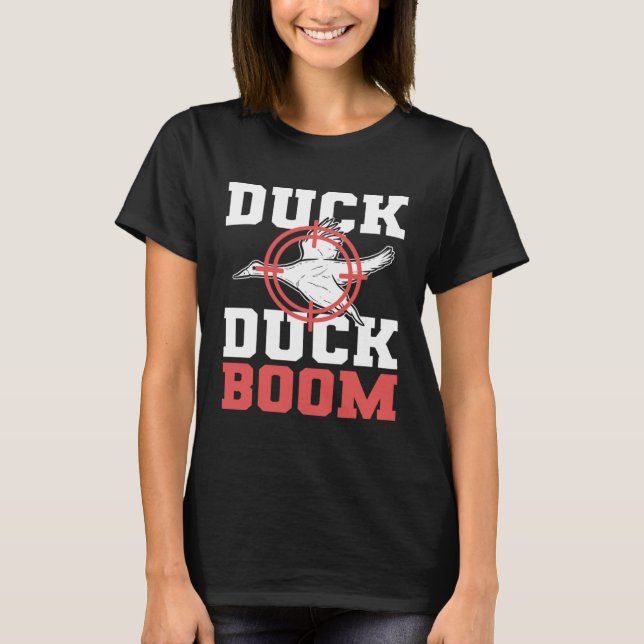 T-shirt Duck Duck Boom Duck Hunting Hunter (Devant)