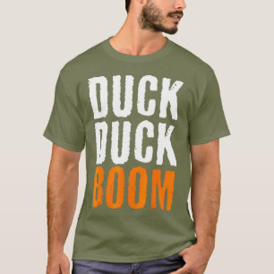 T-shirt Duck Duck Boom  Duck Hunting Season