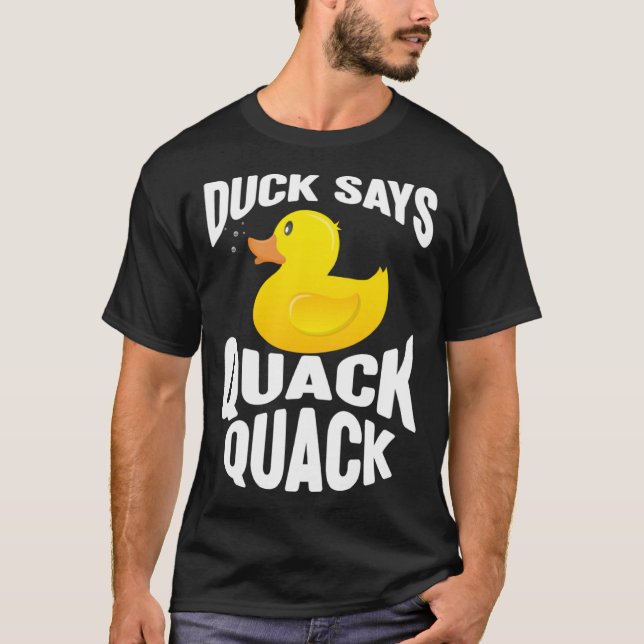 T-shirt Duck   Duck Says Quack Quack  Duck (Devant)