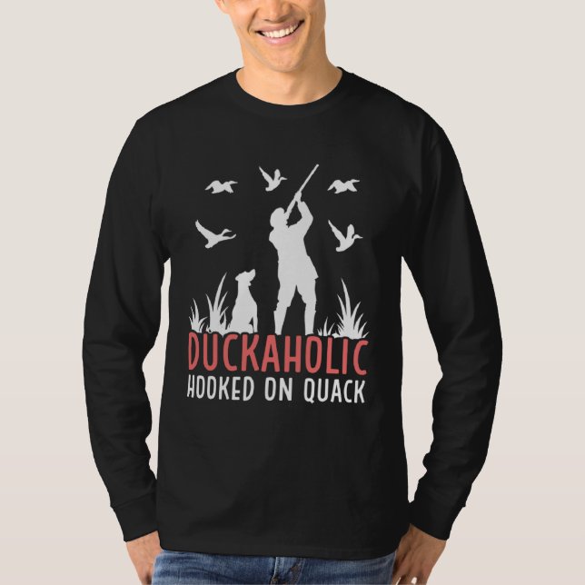 T-shirt Duck Hunting Waterfowl Hunting Duckaholic Quack  1 (Devant)