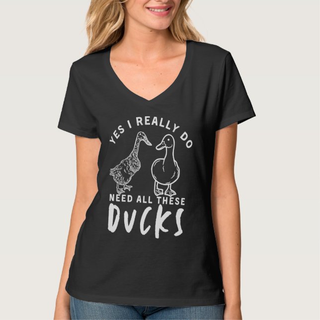 T-shirt Duck Quote Yes I Really Do Need All These Ducks  1 (Devant)