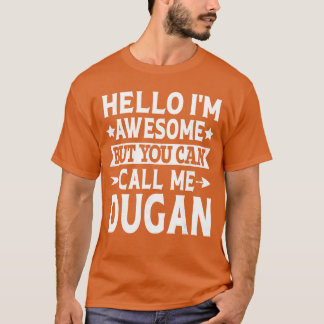 T-shirt Dugan Surname Call Me Dugan Familyeam Last Name Du