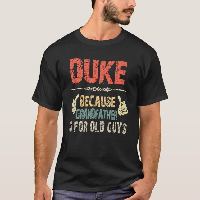 T-shirt Duke Parce Que Grand-Père Est Pour Le Vieux - Père (Devant)