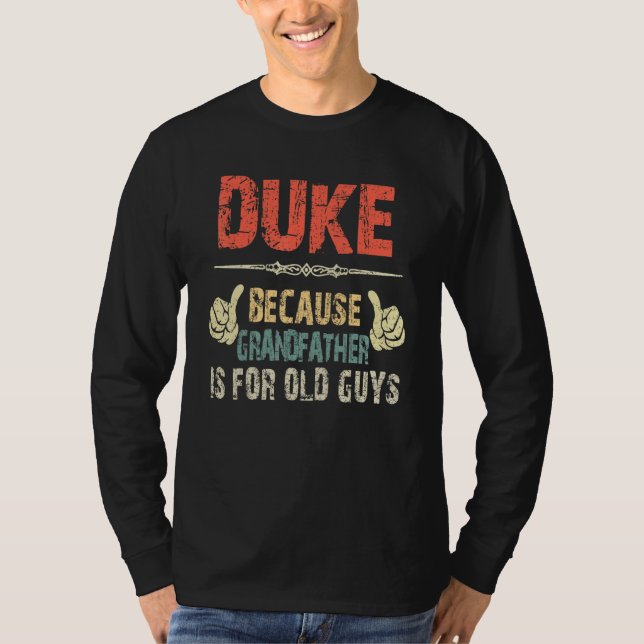 T-shirt Duke Parce Que Grand-Père Est Pour Le Vieux - Père (Devant)