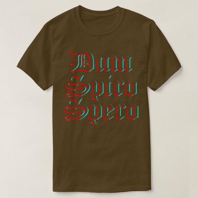 T-shirt Dum Spiro Spero Langue Latin Phrase Education Mo (Design devant)