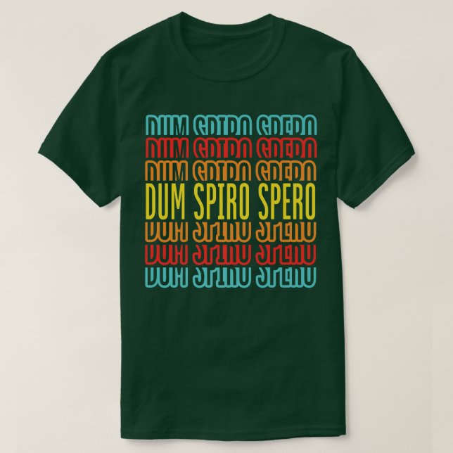 T-shirt Dum Spiro Spero Motivation Latin Phrase Éducation (Design devant)