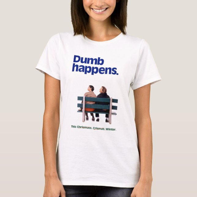 T-shirt Dumb and Dumber | Des imperfections (Devant)