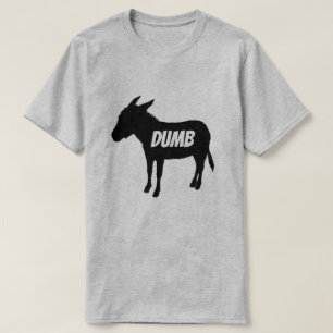 T-SHIRT DUMB DONKEY FUNNY PUN TEL