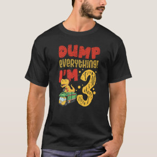 T-shirt Dumb Tout ce que j'ai 3 Anniversaire Garb Garb 3 a