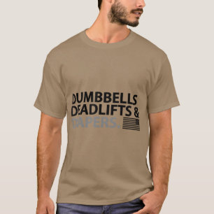 T-shirt Dumbbells Deadlifts et Diapers Fun Gym papes
