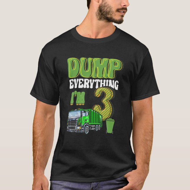 T-shirt Dump Everything I'm 3 Year Old Garbage Truck 3Rd B (Devant)