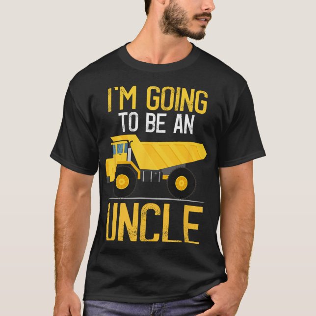T-shirt Dump Truck I'm Going To Be An Uncle New Baby  (Devant)
