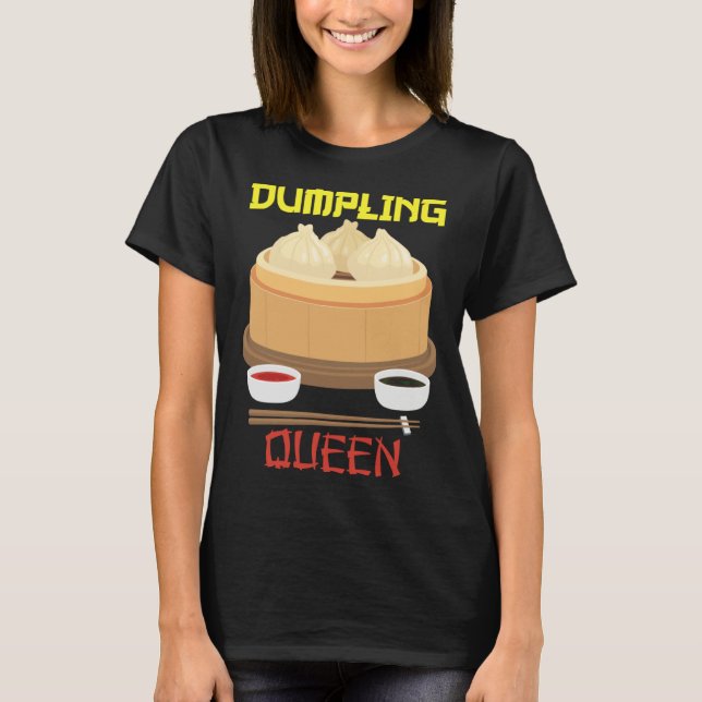 T-shirt Dumpling Queen Dumpling Chinese Cuisine (Devant)