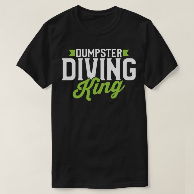 T-shirt Dumpster Diving King (Design devant)