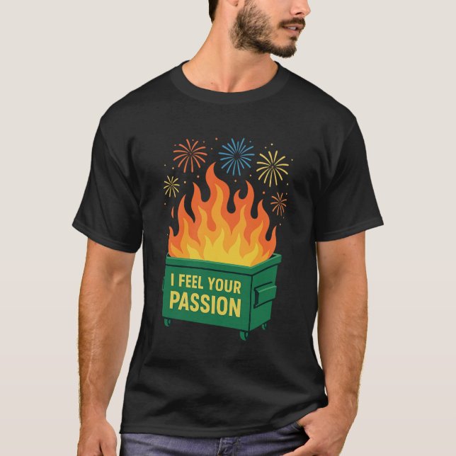 T-shirt Dumpster Fire Passion (Devant)