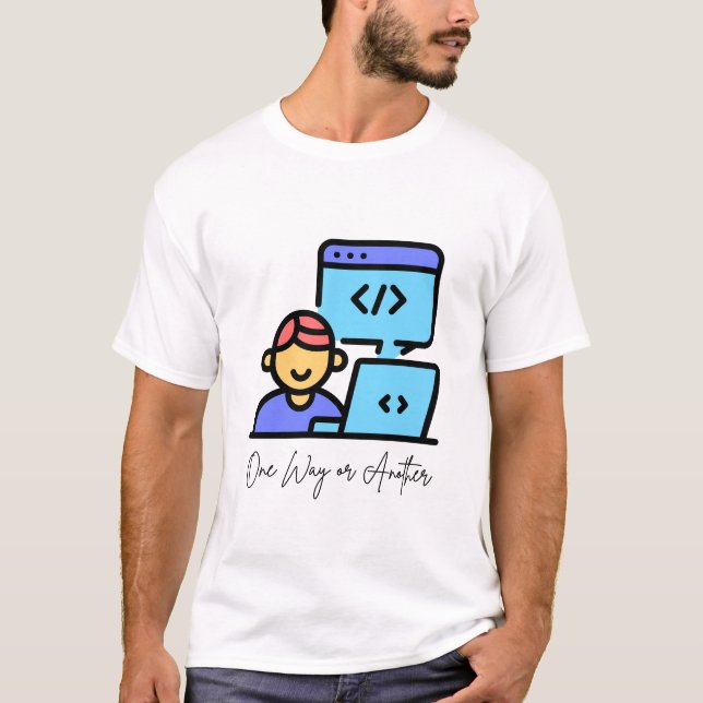 T-shirt D'une façon ou d'une autre - Programmation (Devant)
