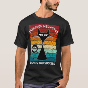 T-shirt Dungeon Meowster vous souhaite la réussite Joueur