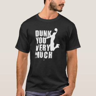 T-shirt Dunk You Très Drôle Dire Basketball 11