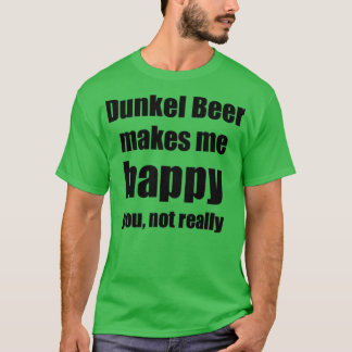 T-shirt Dunkel Beer Lover Drôle cadeau pour ami Alcool Br