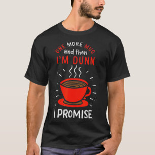 T-shirt DUNN POTTERY Une Mug de plus
