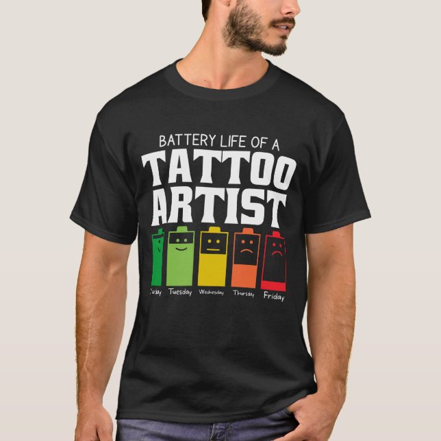 T-shirt Durée De Vie De La Batterie D'Un Artiste De Tatoua (Devant)