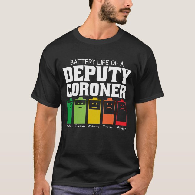T-shirt Durée De Vie De La Batterie D'Un Coroner Adjoint (Devant)