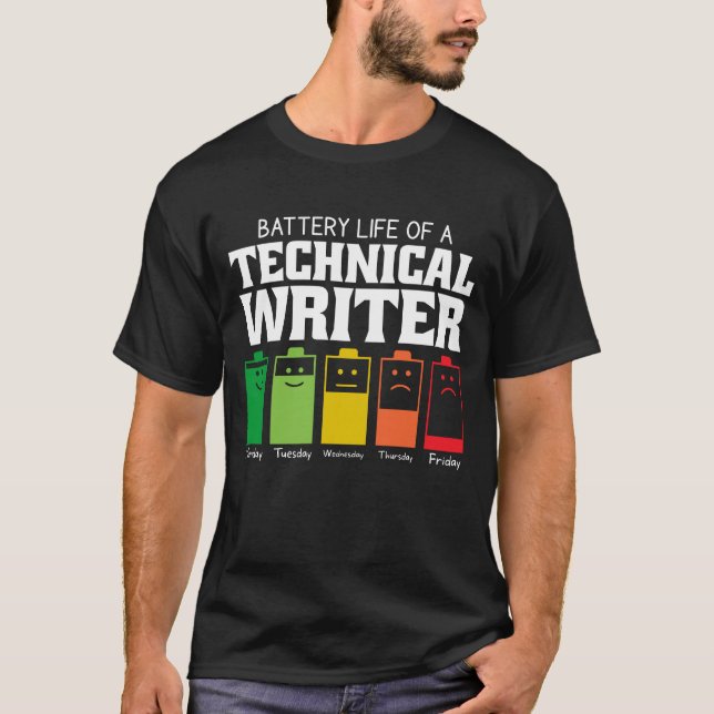 T-shirt Durée De Vie De La Batterie D'Un Écrivain Techniqu (Devant)