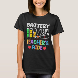 T-shirt Durée De Vie De La Batterie D'Un Enseignant Aide I
