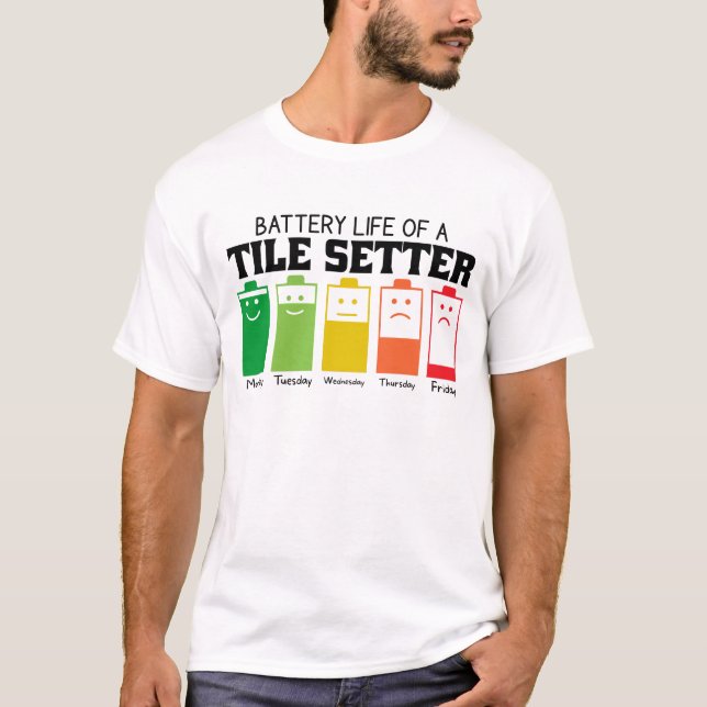 T-shirt Durée de vie de la batterie d'un poseur de carreau (Devant)
