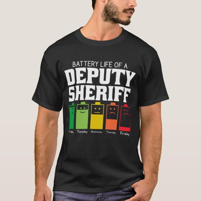 T-shirt Durée De Vie De La Batterie D'Un Sheriff Adjoint (Devant)
