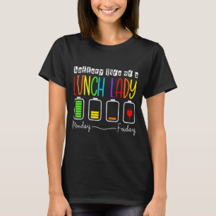 T-shirt Durée de vie de la batterie d'une dame de cantine