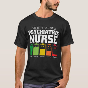 T-shirt Durée De Vie De La Batterie D'Une Infirmière Psych