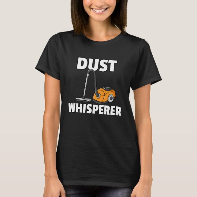 T-shirt Dust Whisperer  Housekeeping Cleaning For Women (Devant)