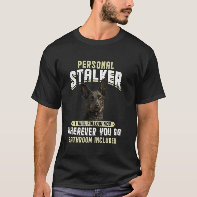 T-shirt Dutch Shepherd Personal Stalker Je Vous Suivrai (Devant)