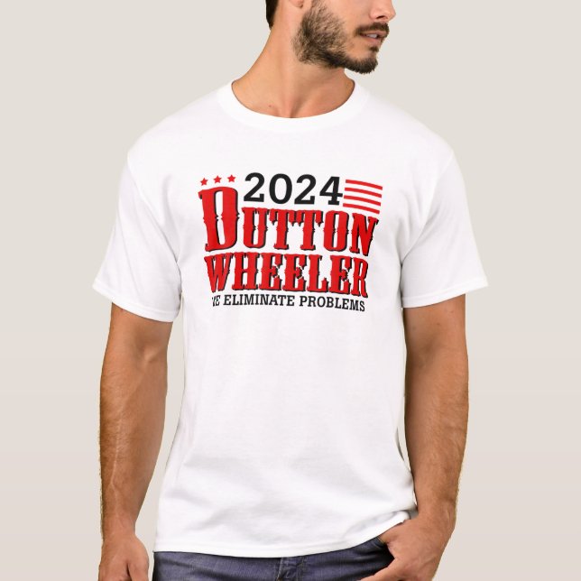 T-shirt Dutton Wheeler 2024 Nous Éliminons les Problèmes (Devant)