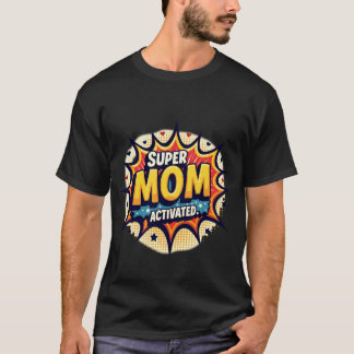 T-shirt Dynamic Pop Art Explosion SUPER MOM ACTIVATED Comi