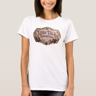 T-shirt Dynamic Rose Tee slogan LESS TALK MORE BOTTLES