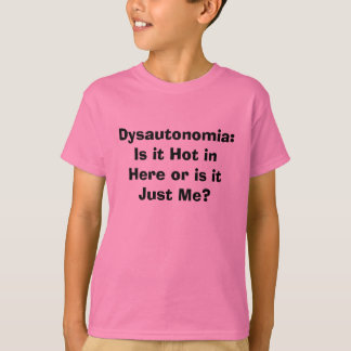 T-shirt Dysautonomie : Ilfait- il chaud dedans ici ou