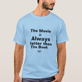 T-shirt Dyslexia T-Shirt- The Movie is better