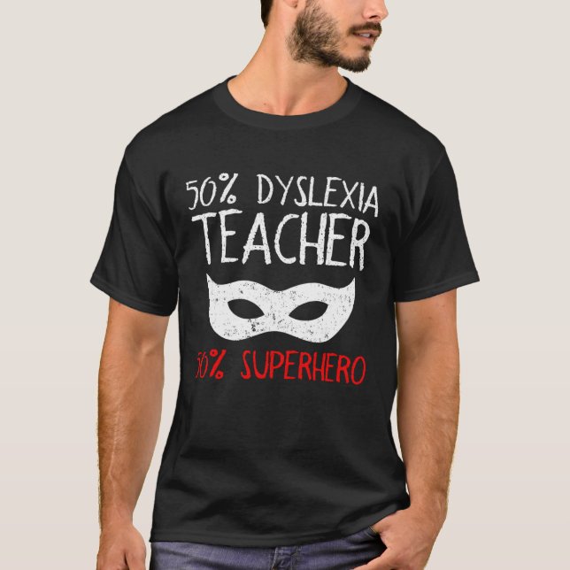 T-shirt Dyslexia Teacher Therapist Half Hero Dyslexic Ther (Devant)