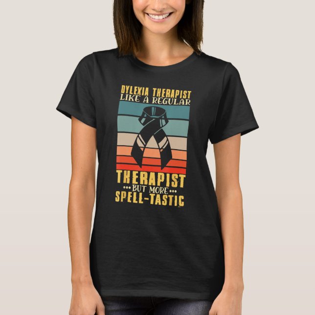 T-shirt Dyslexia Therapist Dyslexia Awareness Dyslexic (Devant)