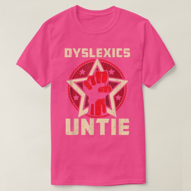T-shirt Dyslexics Untie - Funny Dyslexia Awareness  (Design devant)