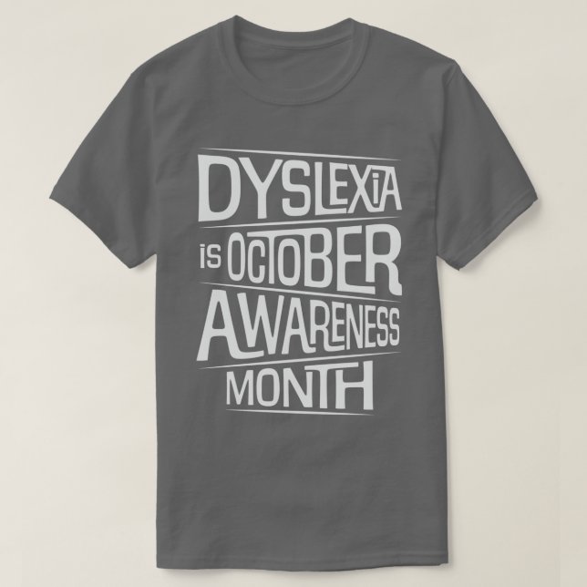 T-shirt Dyslexie est le mois de la sensibilisation d'octob (Design devant)
