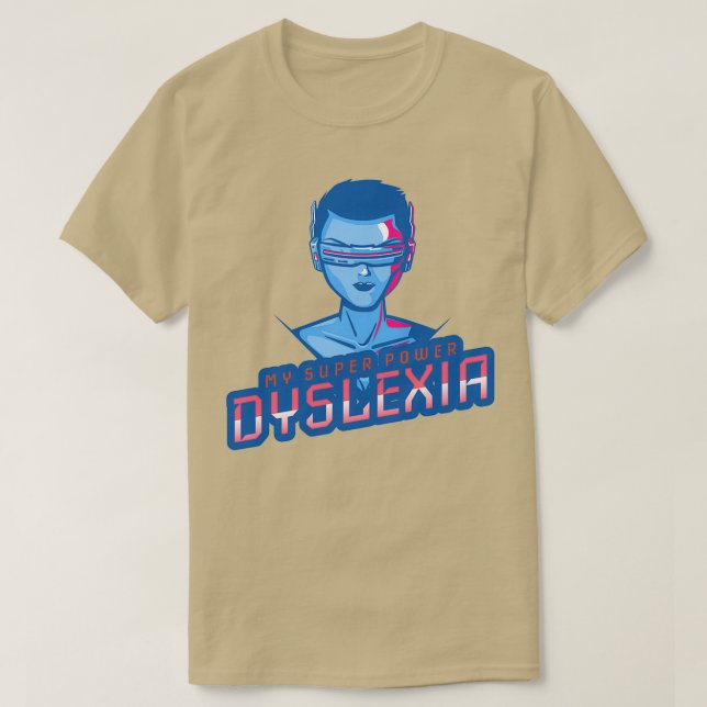 T-shirt Dyslexie est ma Superpuissance t 1 (Design devant)
