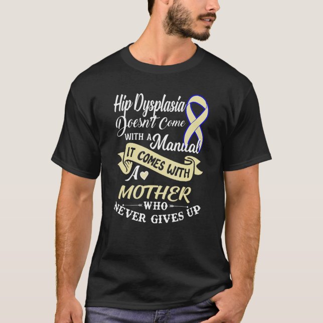 T-shirt Dysplasie Hip Avec Une Mère Qui Ne Donne Jamais Ri (Devant)