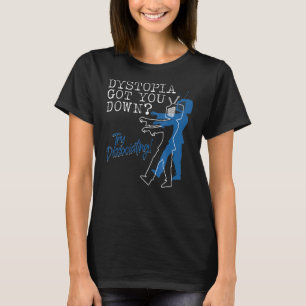 T-shirt Dystopian T'A Fait Tenter De Dissocier