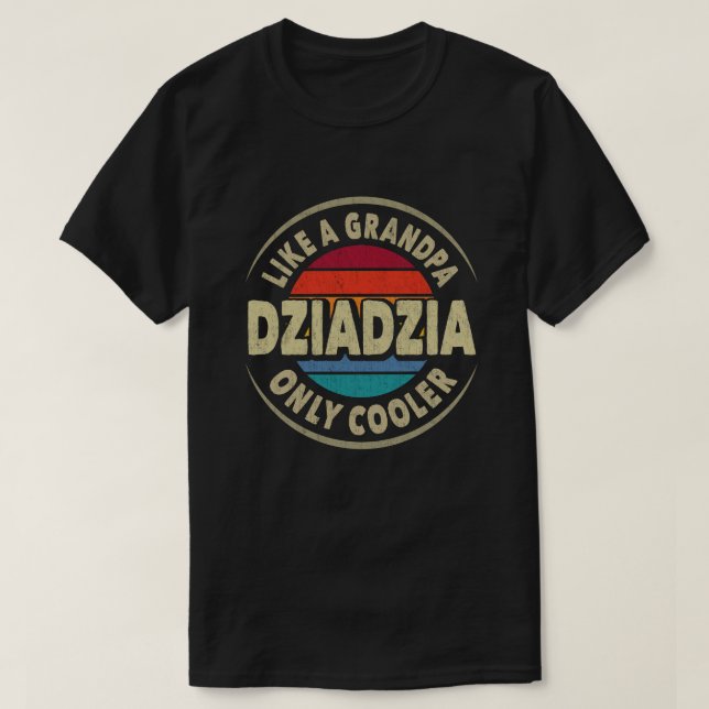 T-shirt Dziadzia comme un grand-père seulement Fête des pè (Design devant)
