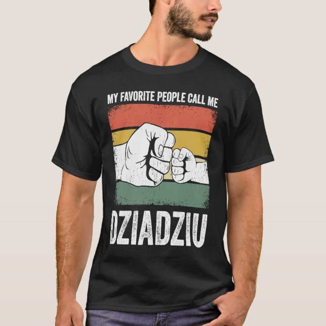 T-shirt Dziadziu Mes Gens Favoris M'Appelent Dziadziu (Devant)