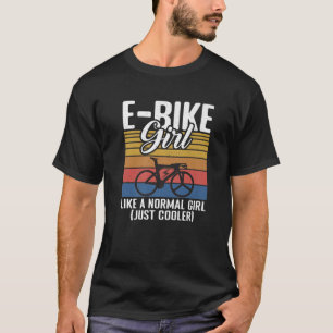 T-shirt E Bike Girl Comme Une Fille Normale Juste Glacière