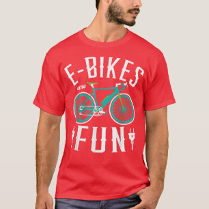 T-shirt E-bikes sont amusants MTB ebike Mountainbiker pour